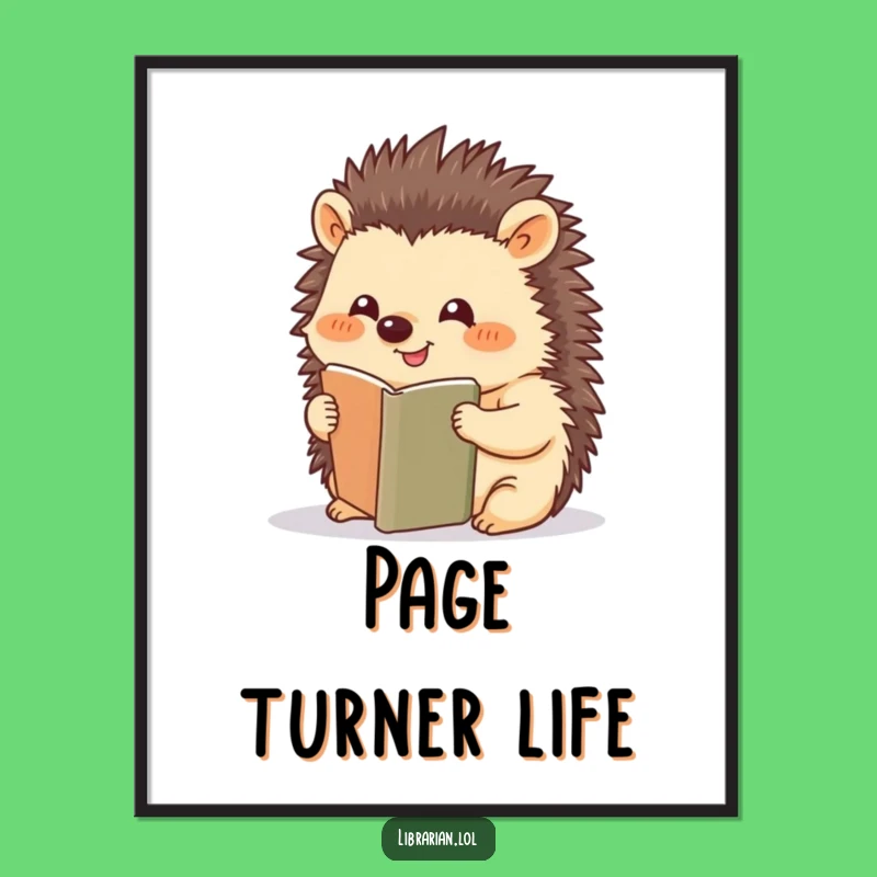 Funny Hedgehog Digital Print - Instant Joyful Wall Art, Perfect Funny Gift