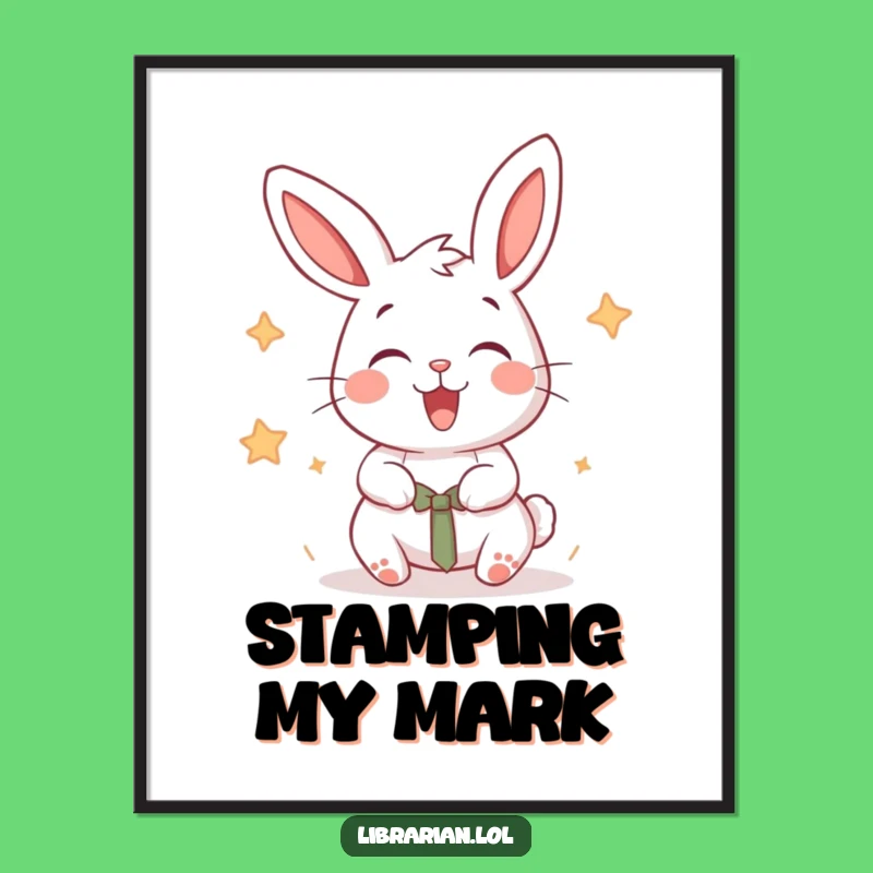 Funny Rabbit Stamper Poster, Energetic Book Art, Joyful Library Decor