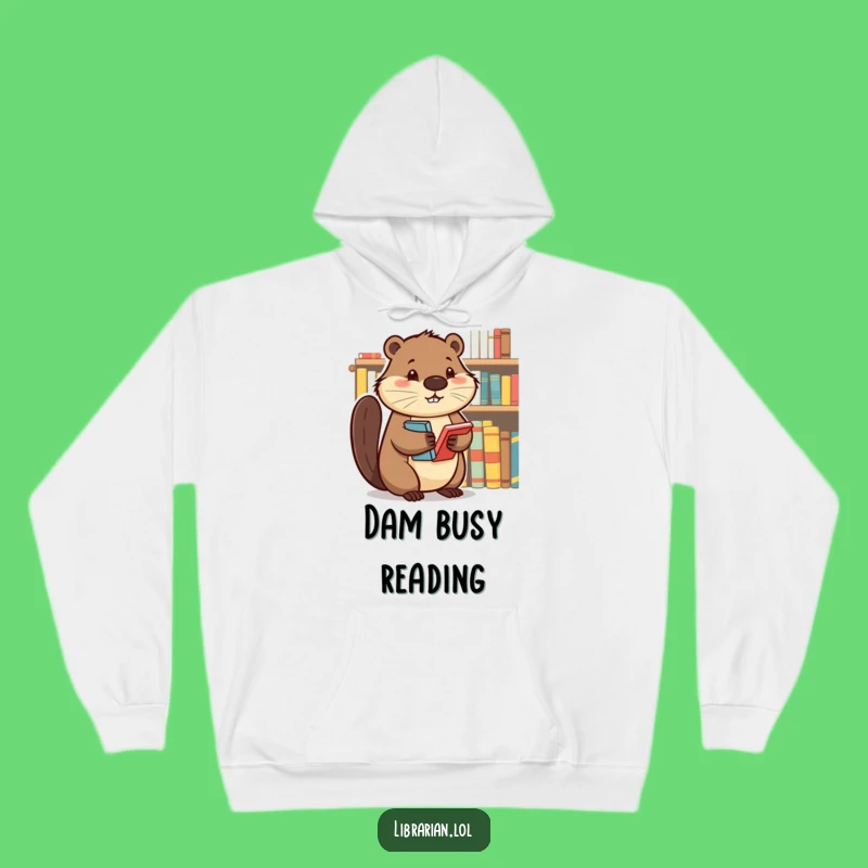 Cozy Funny Beaver Hoodie - Determined Book Organizer Gift