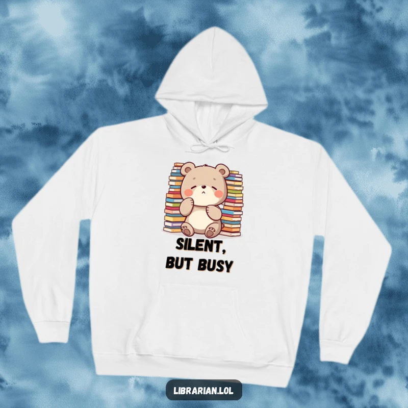 Funny Hoodie: A diligent bear is depicted shushing with its paw, surrounded by overwhelming stacks, conveying a need for quiet.