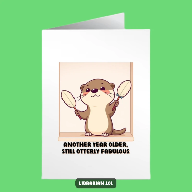 Free Printable Funny Otter Birthday Card: Clean Sweep Downloadable Gift