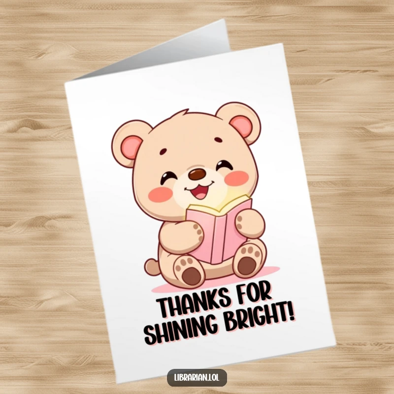 Funny Free Printable Bear Cub Thank You Card, cub's wide smile holding a glowing bookmark, expressing thanks humorously.