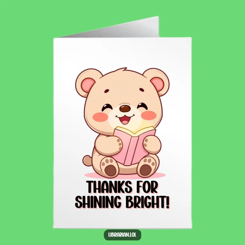 Free Printable Bear Thank You Card: Glowing Bookmark Joy. Humorous Downloadable Gift!