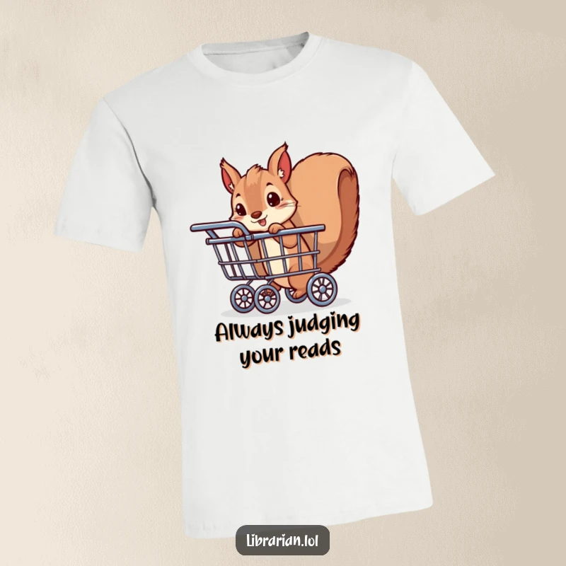 Funny t-shirt depicting a cute squirrel peeking from behind a stack of books. Humorous apparel for library and book enthusiasts.