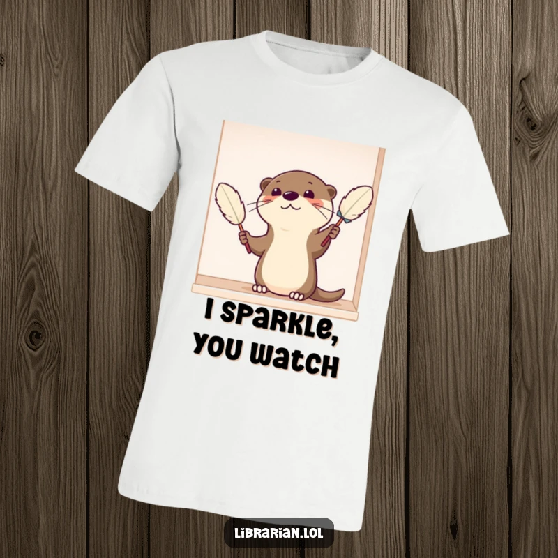 Funny T-Shirt featuring a satisfied cartoon otter diligently dusting a shelf with a feather duster, perfect for a tidy enthusiast.